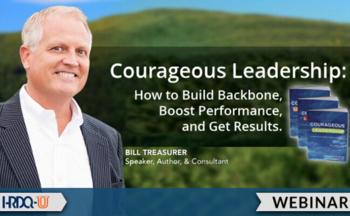 Courageous Leadership: How to Build Backbone, Boost Performance, and Get Results Webinar Picture