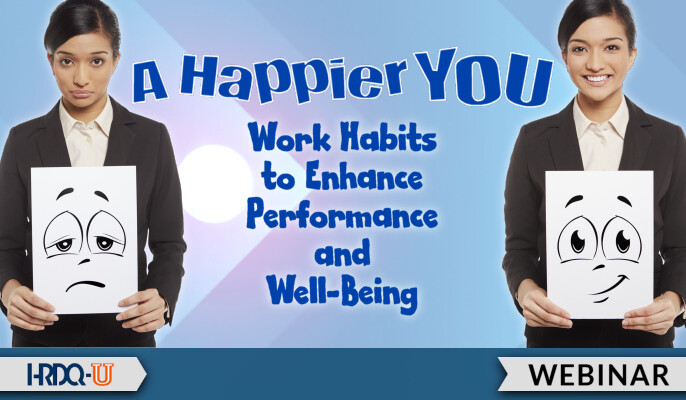 A Happier YOU: Work Habits to Enhance Performance and Well-Being | Recorded Webinar