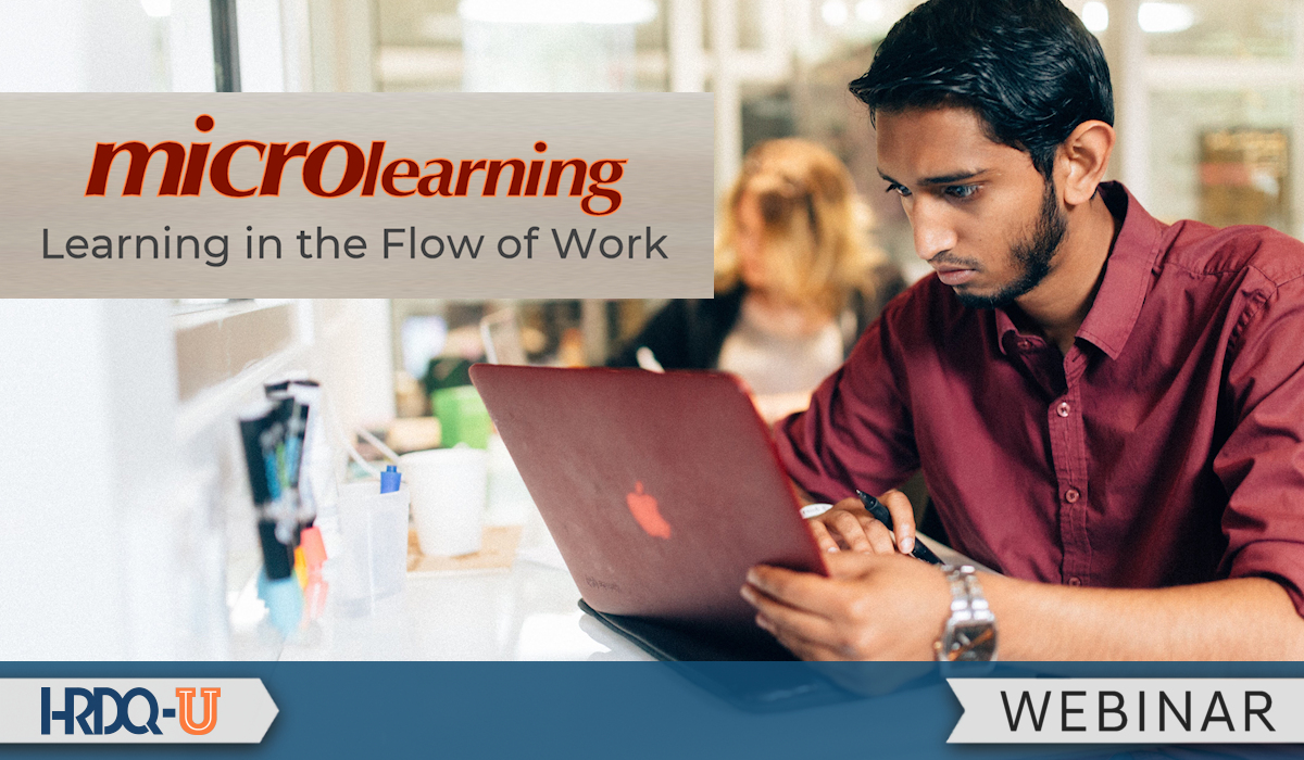 Microlearning: Learning in the Flow of Work