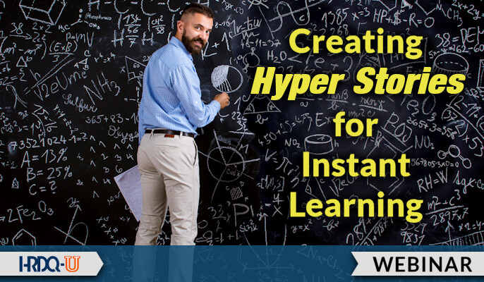 HRDQ-U Webinar | Creating Hyper Stories for Instant Learning