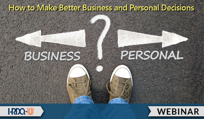 HRDQ-U Webinar | How to Make Better Business and Personal Decisions