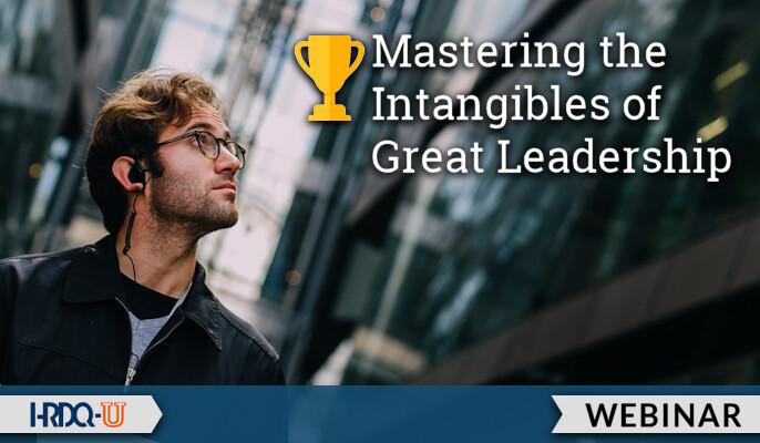 HRDQ-U Webinar | Mastering the Intangibles of Great Leadership