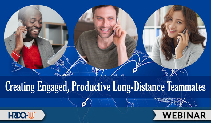 Creating Engaged, Productive Long-Distance Teammates | Recorded Webinar