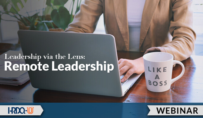 Leadership via the Lens: Remote Leadership webinar