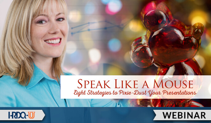 Speak Like a Mouse: Eight Strategies to Pixie-Dust Your Presentations