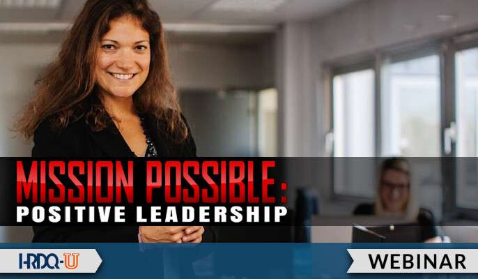 Mission Possible: Positive Leadership
