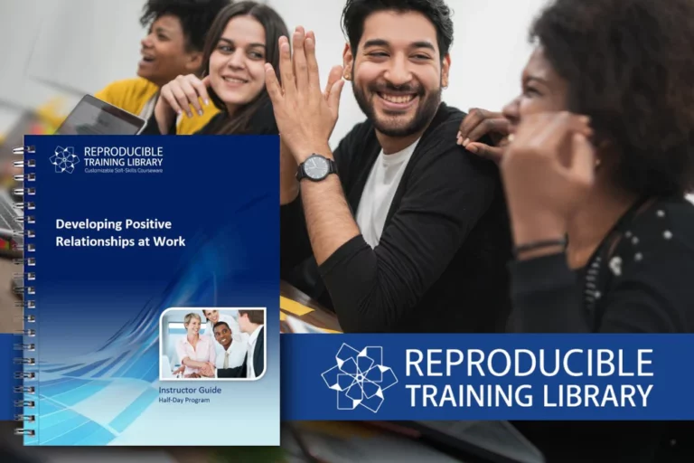 Developing Positive Relationships at Work Customizable Courseware booklet