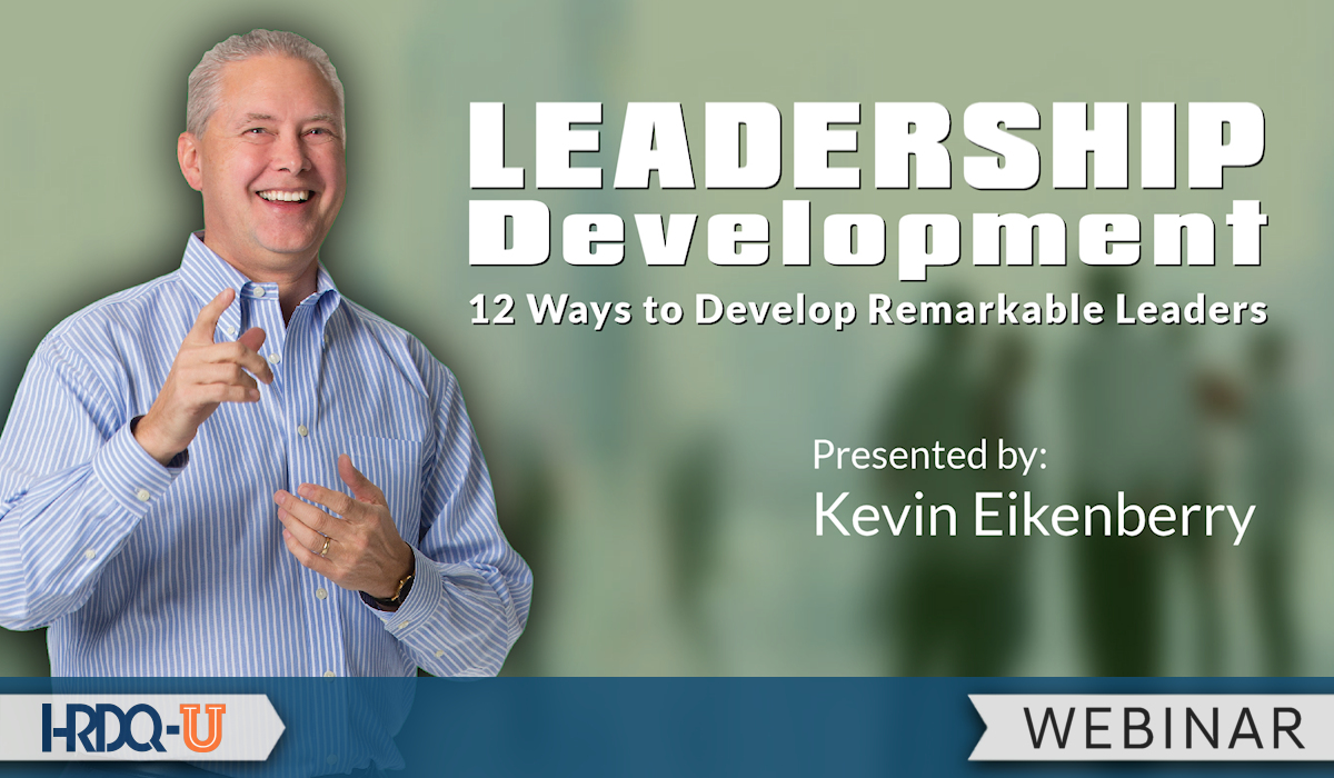 Leadership Development: 12 Ways to Develop Remarkable Leaders