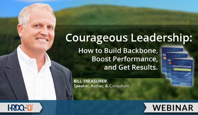 Courageous Leadership: How to Build Backbone, Boost Performance, and Get Results