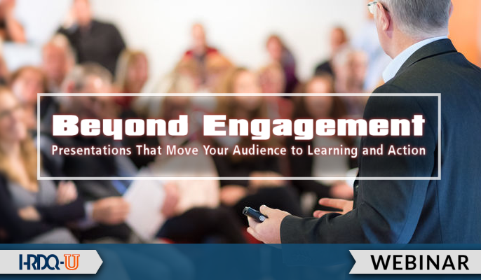 Beyond Engagement: Presentations That Move Your Audience to Learning and Action