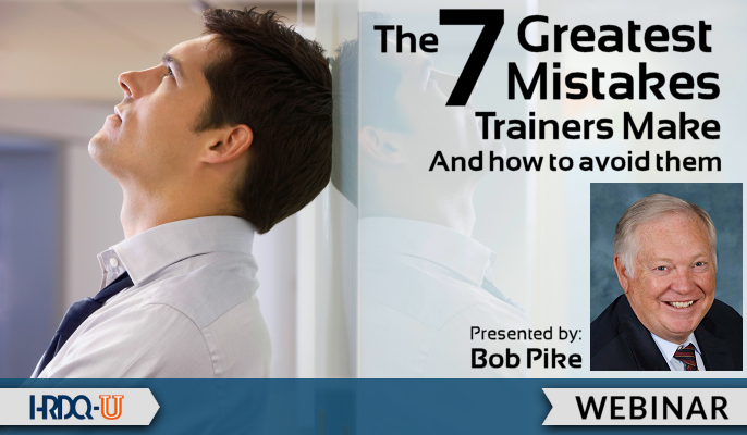 The 7 Greatest Mistakes Trainers Make | HRDQ-U Webinar
