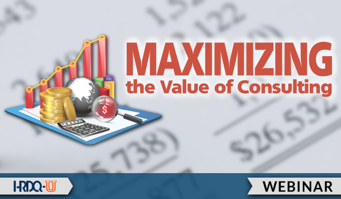 Maximize the Value of Consulting | HRDQ-U Webinar