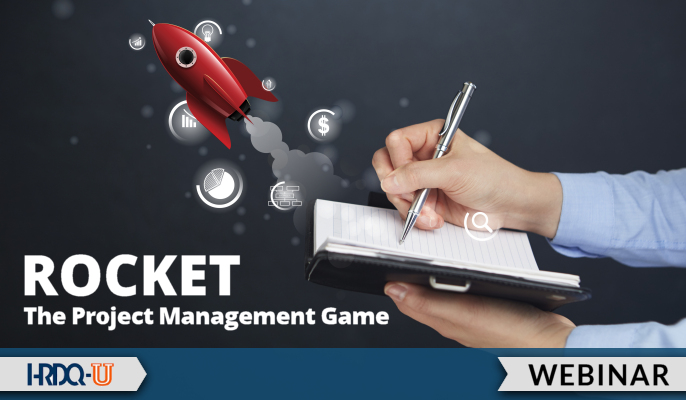Rocket the Project Management Game | HRDQ-U Webinar