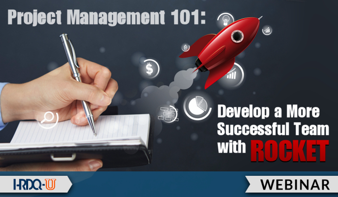 Project Management 101: Develop a More Successful Team With ROCKET | Live Webinar