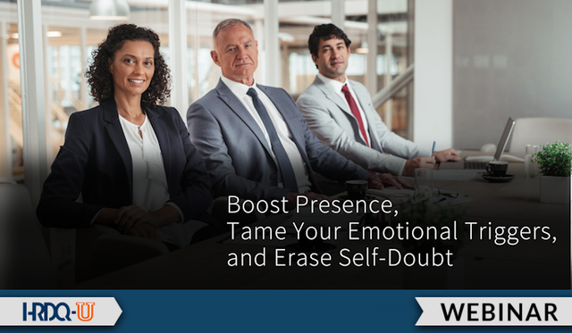 Boost Presence, Tame Your Emotional Triggers, and Erase Self-Doubt