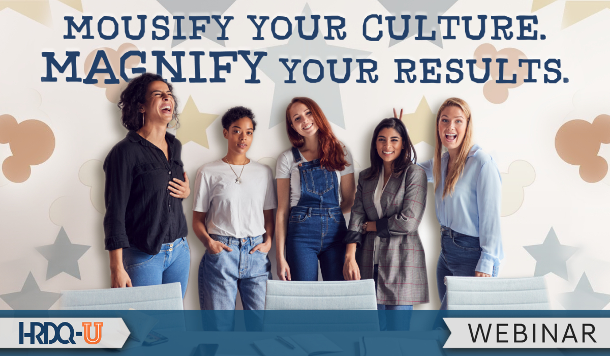 Mousify your culture. Magnify your results.
