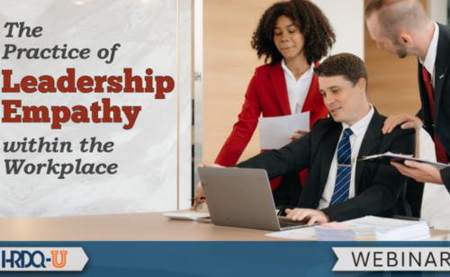The Practice of Leadership Empathy within the Workplace webinar