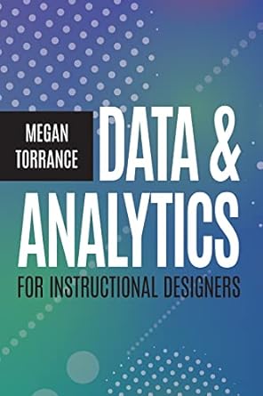 Data & Analytics for Instructional Designers book