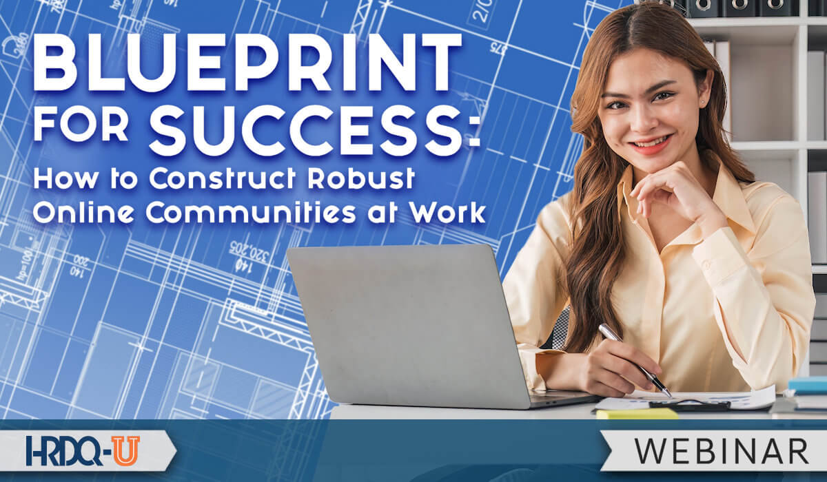 Blueprint for Success: How to Construct Robust Online Communities at Work