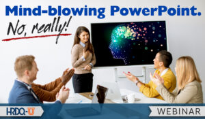 Mind-blowing PowerPoint. No, Really! webinar
