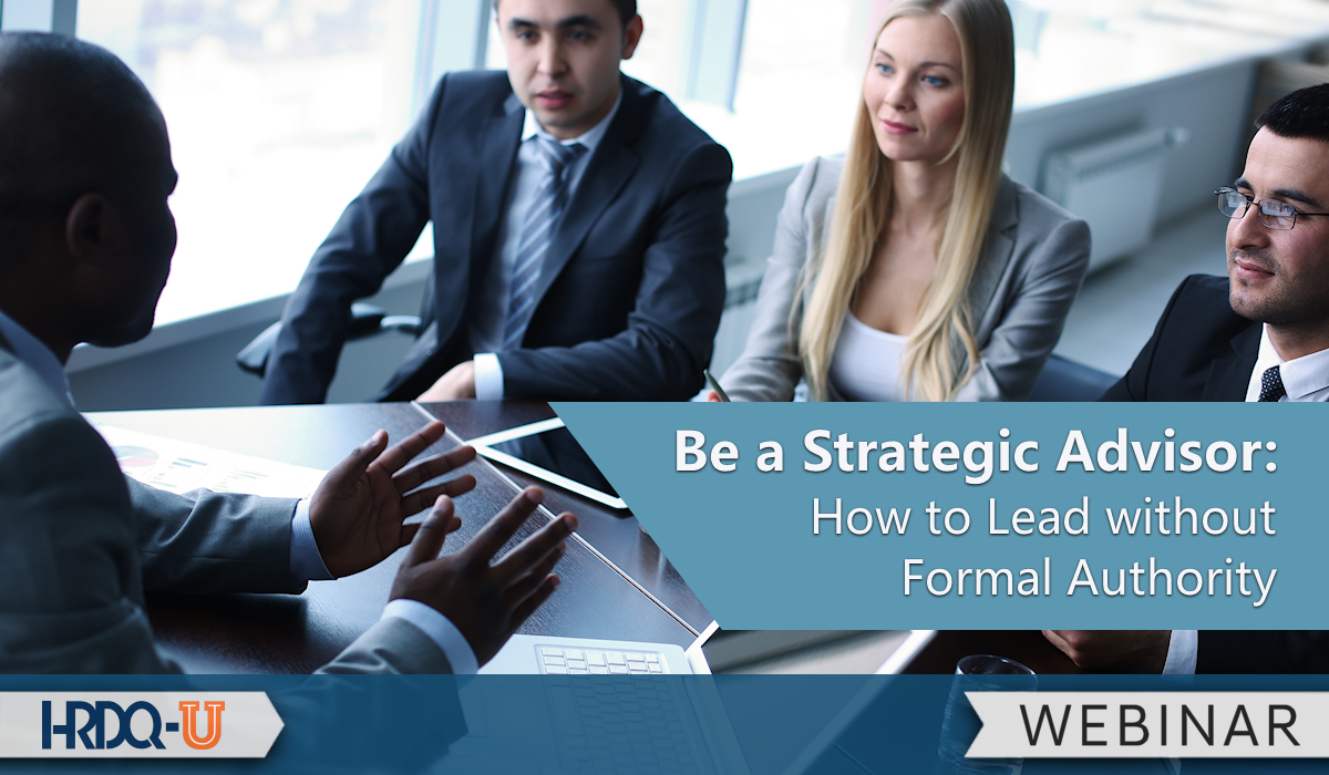 Be a Strategic Advisor: How to Lead without Formal Authority
