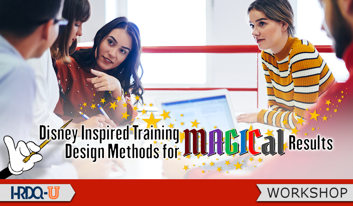 Disney Inspired Training Design Methods for MAGICAL Results