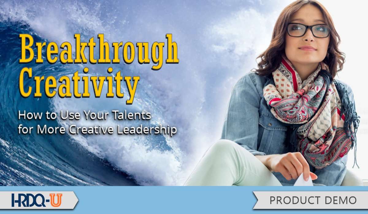 Breakthrough Creativity: How to Use Your Talents for More Creative Leadership