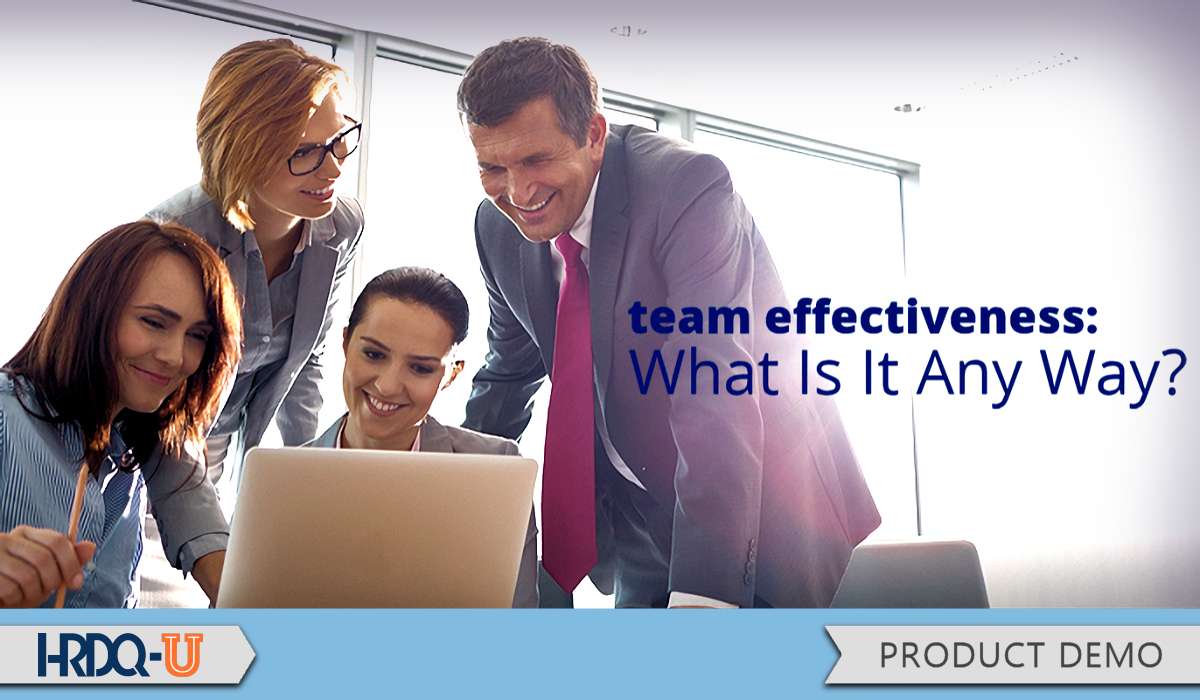 Team Effectiveness: What Is It Anyway?