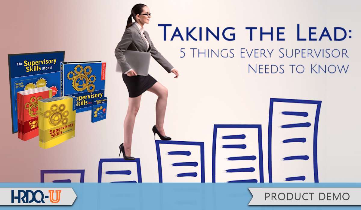 Taking the Lead: Five Things Every Supervisor Needs to Know