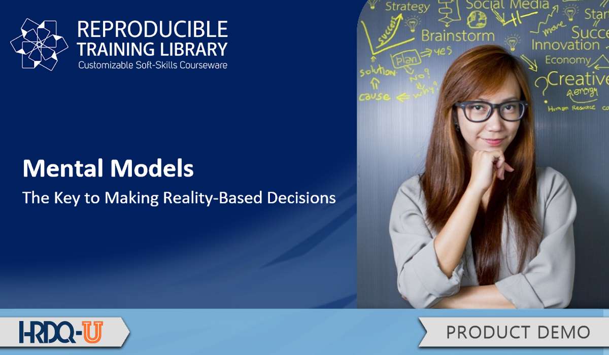 Mental Models: The Key to Making Reality-Based Decisions