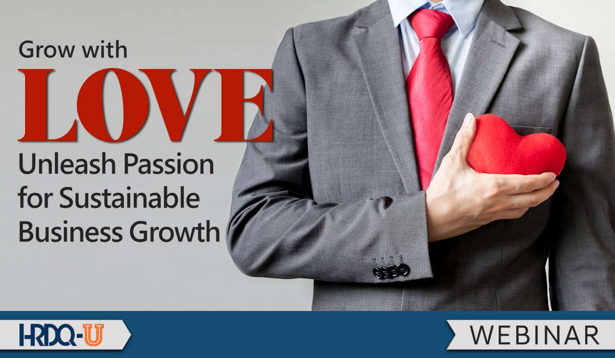 Grow with Love: Unleash Passion for Sustainable Business Growth