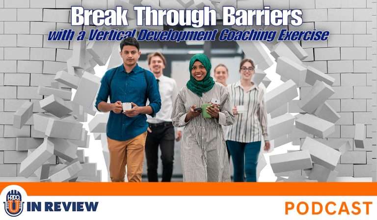 Break Through Barriers with a Vertical Development Coaching Exercise (Episode #72)