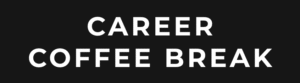 Career Coffee Break