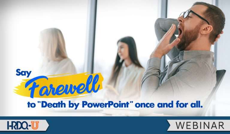 Say Farewell to Death by PowerPoint Once and for All