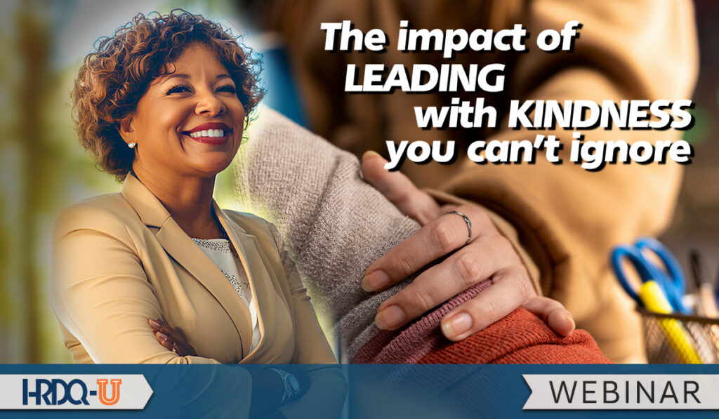The Impact of Leading with Kindness You Can’t Ignore