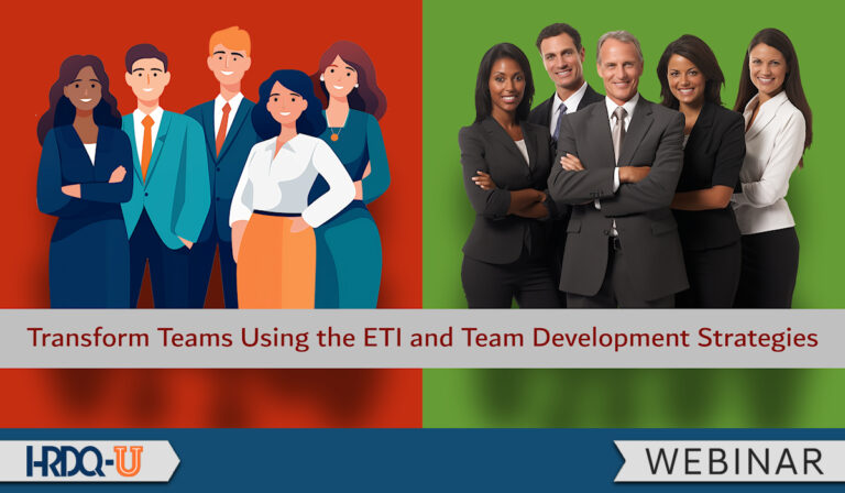 Transform Teams Using the ETI and Team Development Strategies