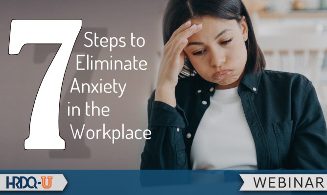 7 Steps to eliminate anxiety in the workplace webinar