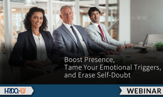 Boost Presence, Tame Your Emotional Triggers, and Erase Self-Doubt