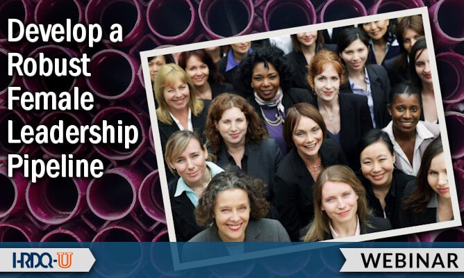 HRDQ-U Webinar | Develop a Robust Female Leadership Pipeline