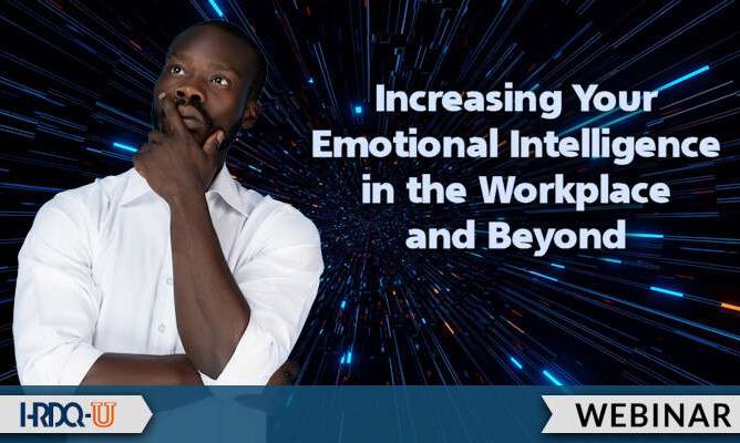 Increasing Your Emotional Intelligence in the Workplace and Beyond | HRDQ-U Webinar