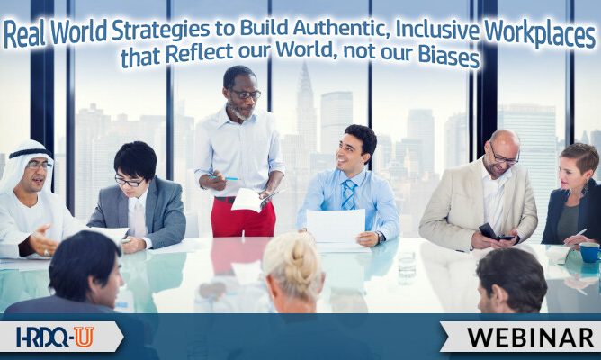 Real World Strategies to Build Inclusive Workplaces | HRDQ-U Webinar