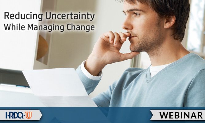 HRDQ-U Webinar | Reducing Uncertainty While Managing Change