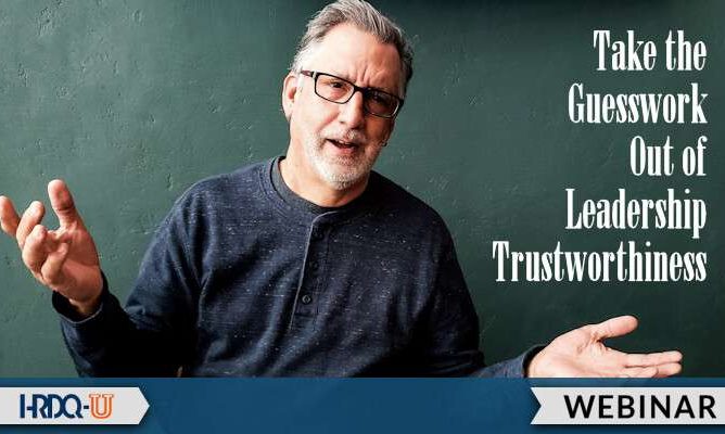 HRDQ-U Webinar | Take the Guesswork Out of Leadership Trustworthiness