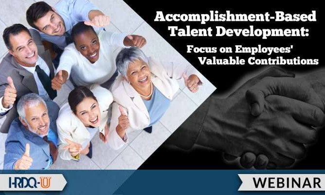 Accomplishment-Based Talent Development: Focus on Employees' Valuable Contributions webinar