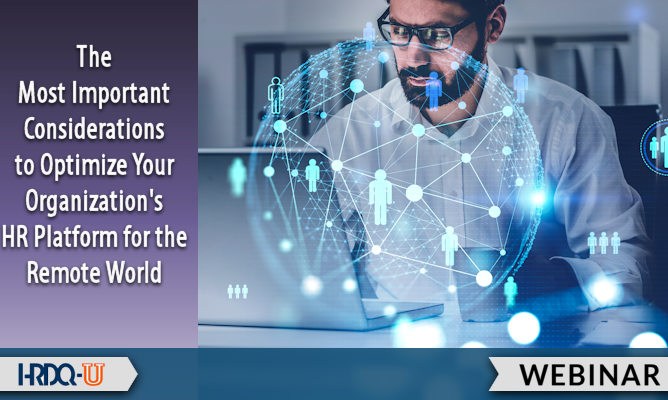 Most Important Considerations to Optimize Your Organizations HR Platform for the Remote World | HRDQ-U Webinar