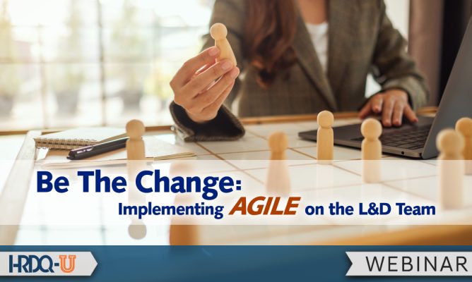 Be The Change: Implementing Agile on the L&D Team webinar