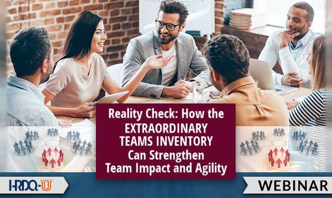 Reality Check: How the ETI Can Strengthen Team Impact and Agility | HRDQ-U Webinar