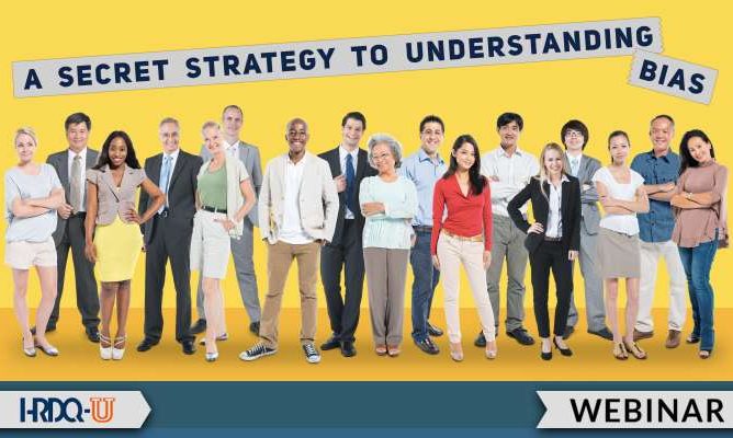 A Secret Strategy to Understanding Bias | HRDQ-U