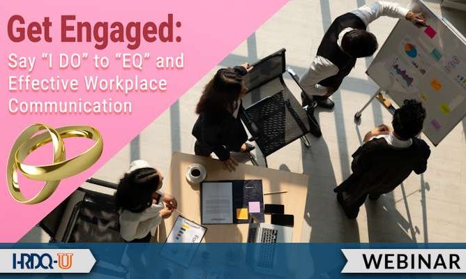 HRDQ-U Webinar | Get Engaged: Say “I DO” to “EQ” and Effective Workplace Communication