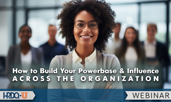 How to Build Your Powerbase and Influence across the Organization